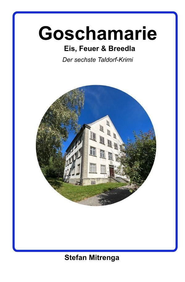 Cover: 9783758428456 | Goschamarie Eis, Feuer &amp; Breedla | Der sechste Taldorf-Krimi. DE