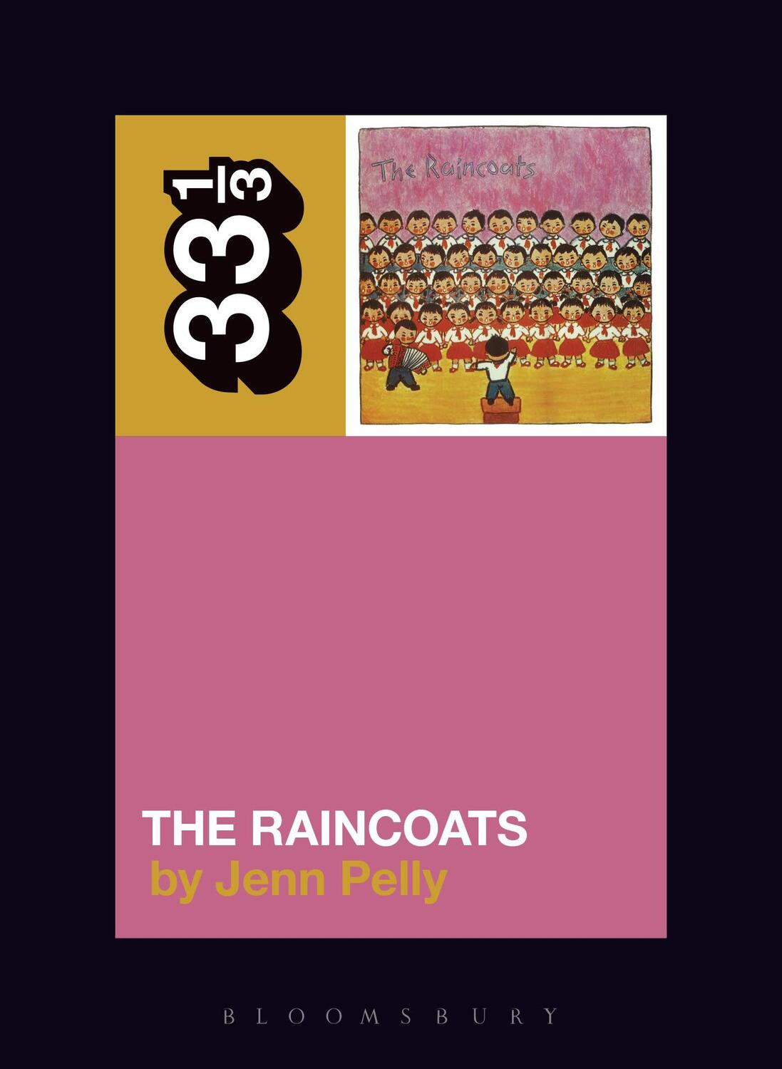 Cover: 9781501302404 | The Raincoats' The Raincoats | Jenn Pelly | Taschenbuch | 33 1/3