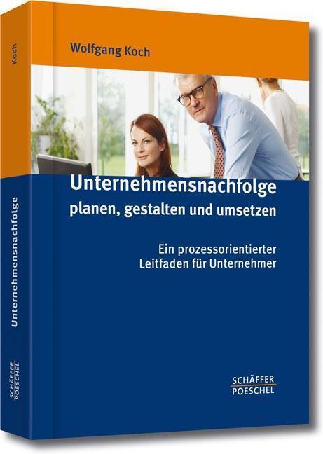 Cover: 9783791034683 | Unternehmensnachfolge planen, gestalten und umsetzen | Wolfgang Koch