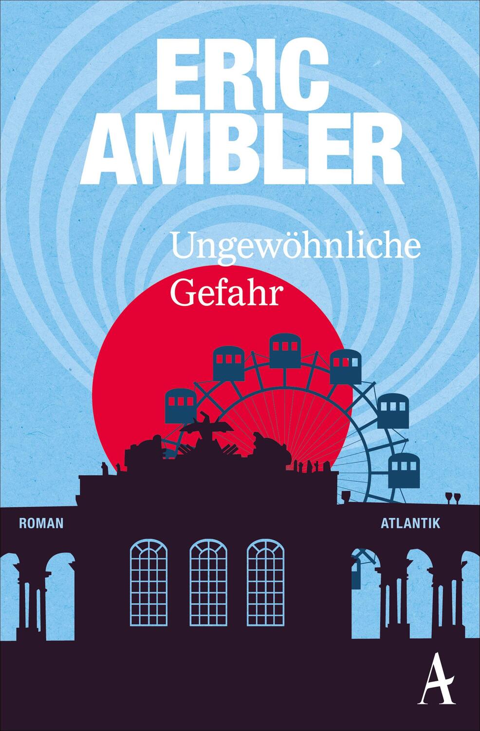 Cover: 9783455650983 | Ungewöhnliche Gefahr | Eric Ambler | Taschenbuch | Deutsch | 2016