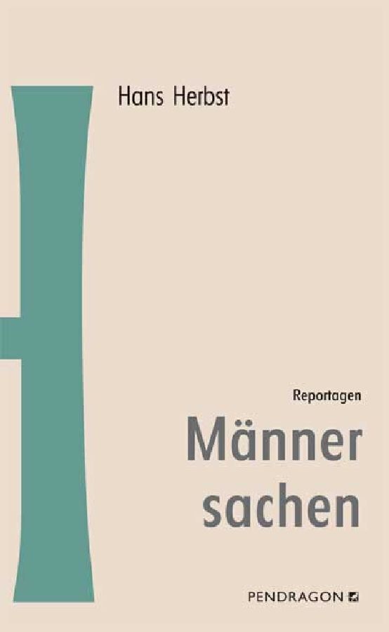 Cover: 9783865321459 | Männersachen | Reportagen | Hans Herbst | Buch | 304 S. | Deutsch