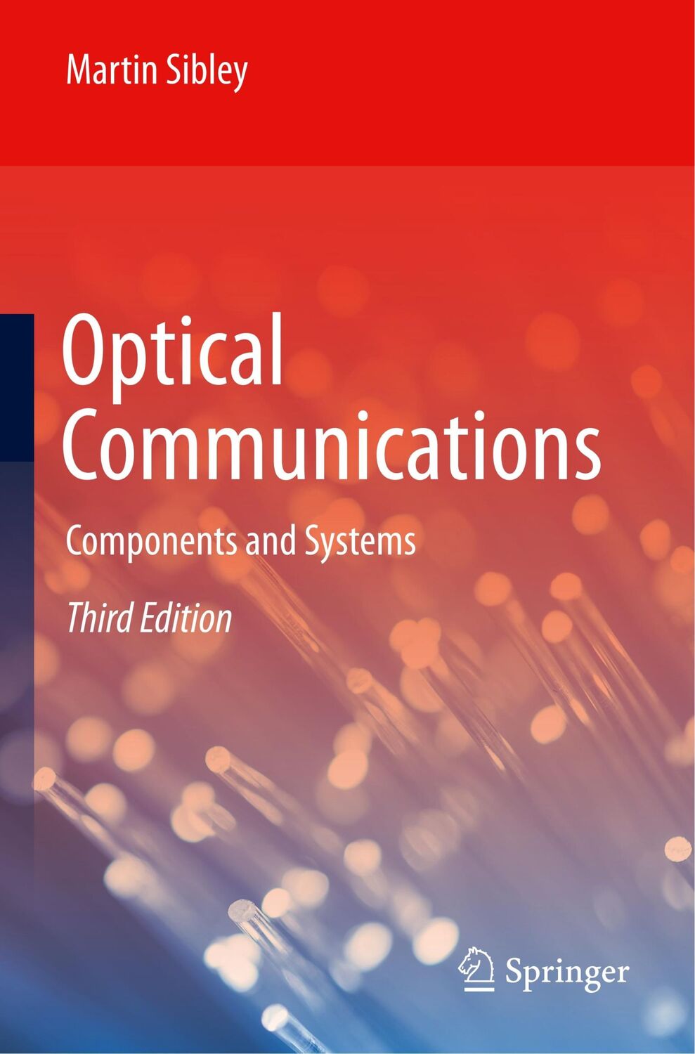 Cover: 9783030343583 | Optical Communications | Components and Systems | Martin Sibley | Buch