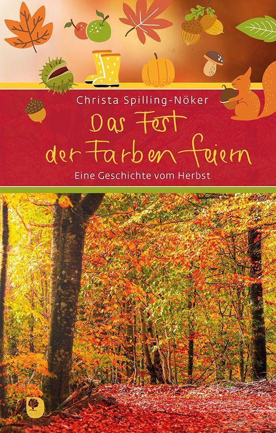 Cover: 9783869179520 | Das Fest der Farben feiern | Eine Geschichte vom Herbst | Buch | 2022