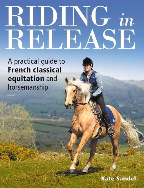 Cover: 9781908809940 | Riding in Release | Kate Sandel | Taschenbuch | Englisch | 2022