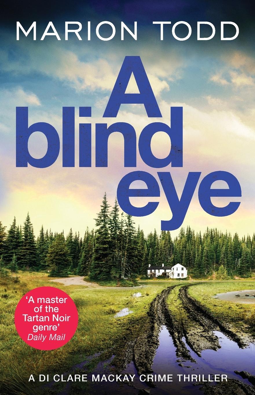 Cover: 9781804362136 | A Blind Eye | A twisty and gripping detective thriller | Marion Todd