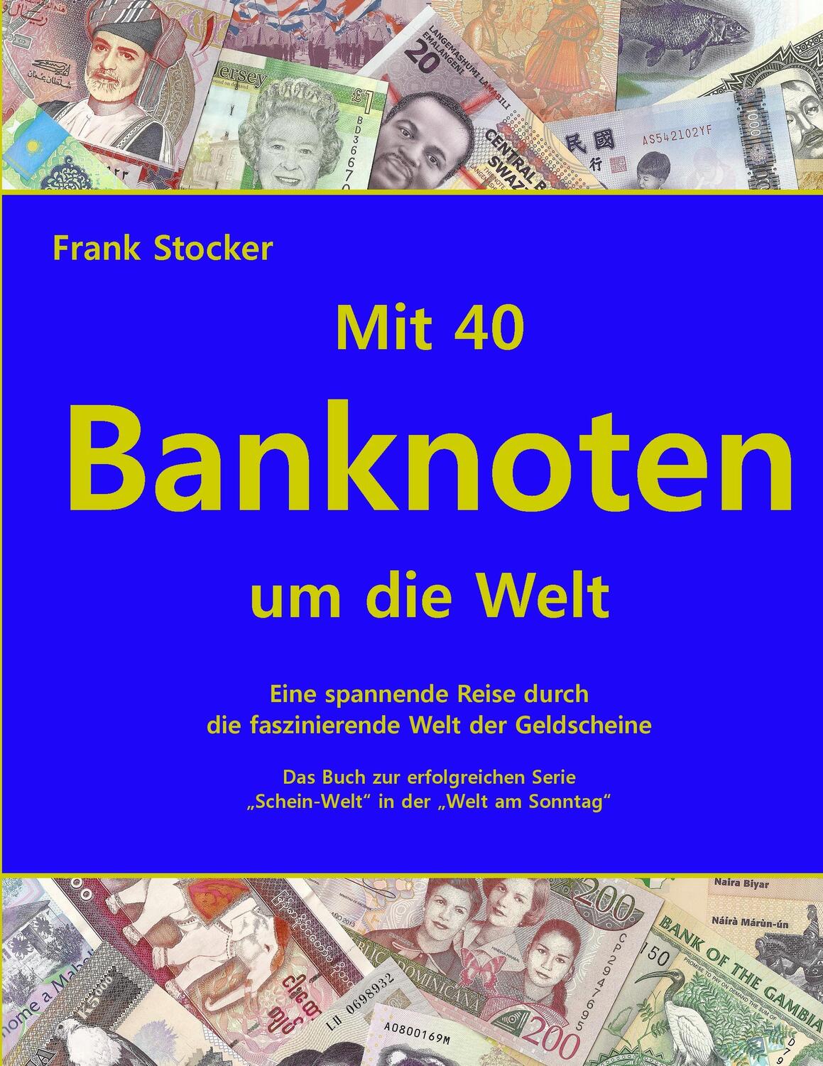 Cover: 9783732240838 | Mit 40 Banknoten um die Welt | Frank Stocker | Taschenbuch | Paperback