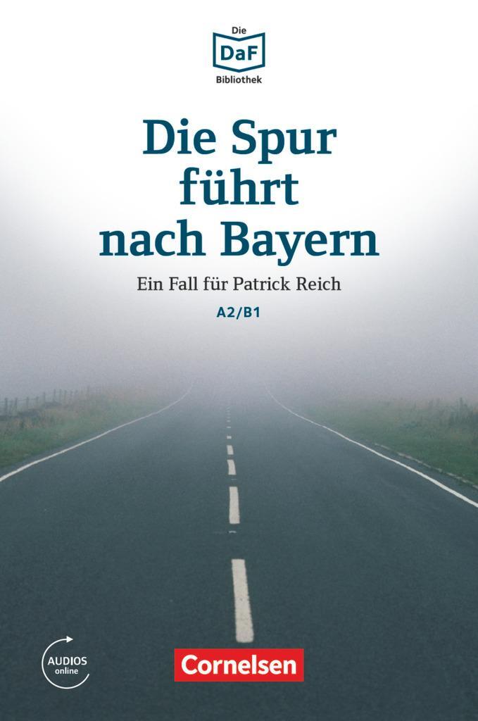 Cover: 9783061207502 | Die DaF-Bibliothek A2-B1 - Die Spur führt nach Bayern | Volker Borbein