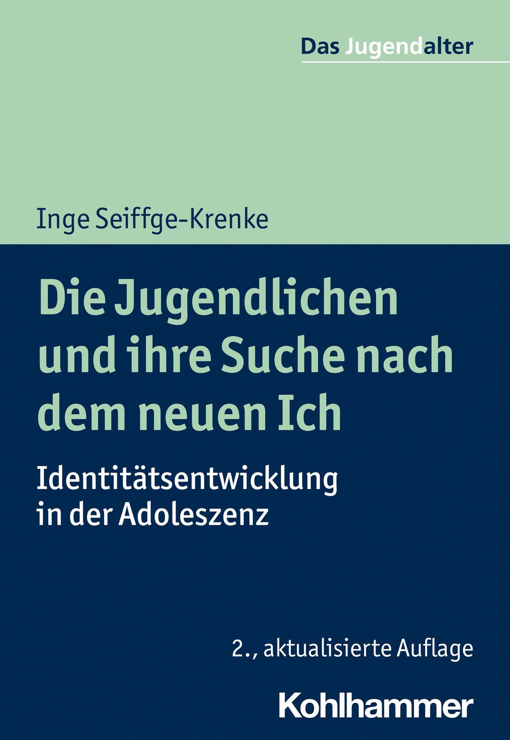 Cover: 9783170417526 | Die Jugendlichen und ihre Suche nach dem neuen Ich | Seiffge-Krenke