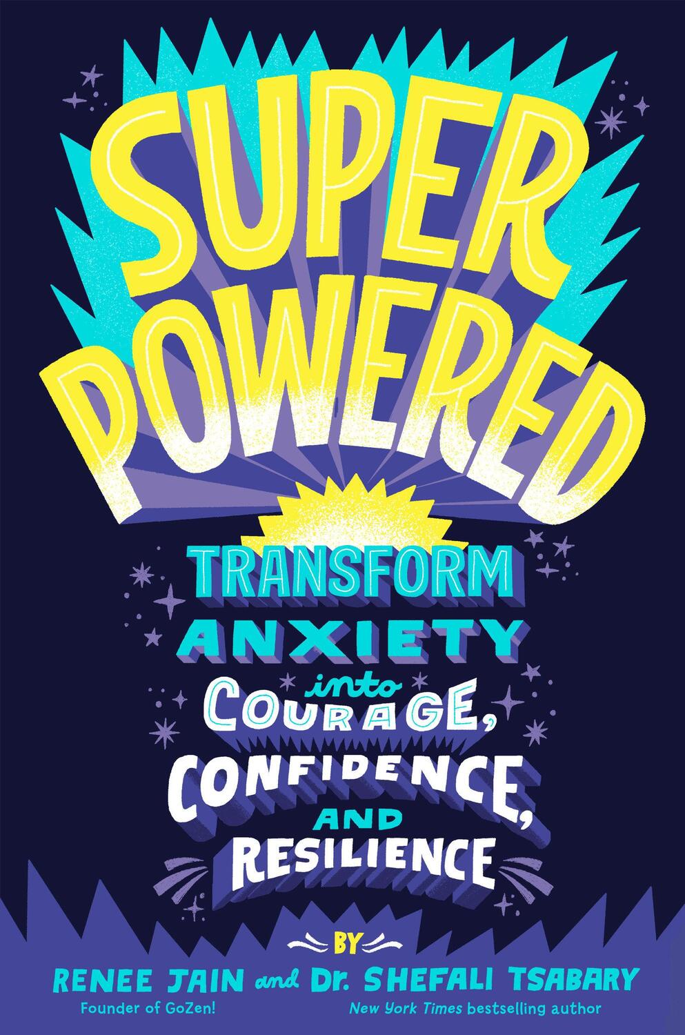 Cover: 9780593126417 | Superpowered: Transform Anxiety Into Courage, Confidence, and...
