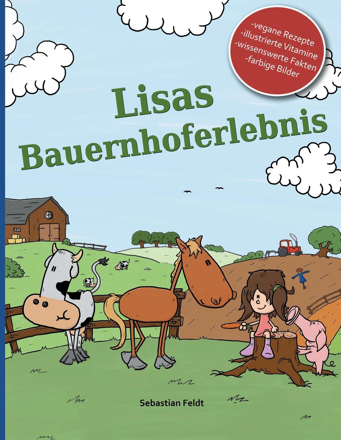 Cover: 9783739218373 | Lisas Bauernhoferlebnis | Sebastian Feldt | Buch | 60 S. | Deutsch