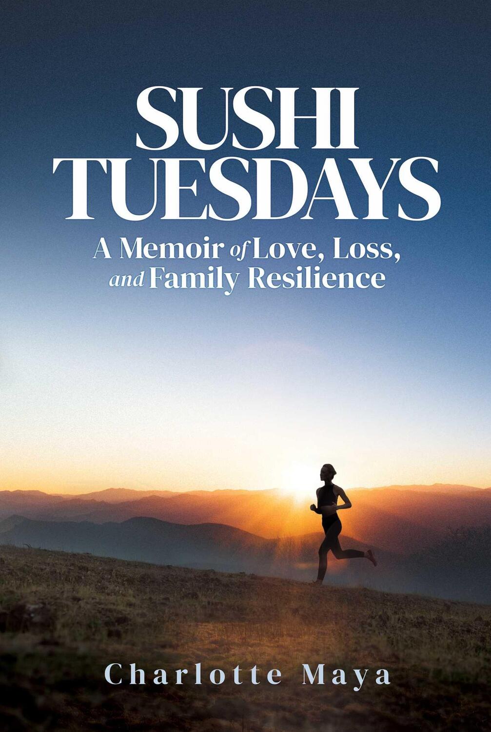 Cover: 9781637587270 | Sushi Tuesdays | A Memoir of Love, Loss, and Family Resilience | Maya
