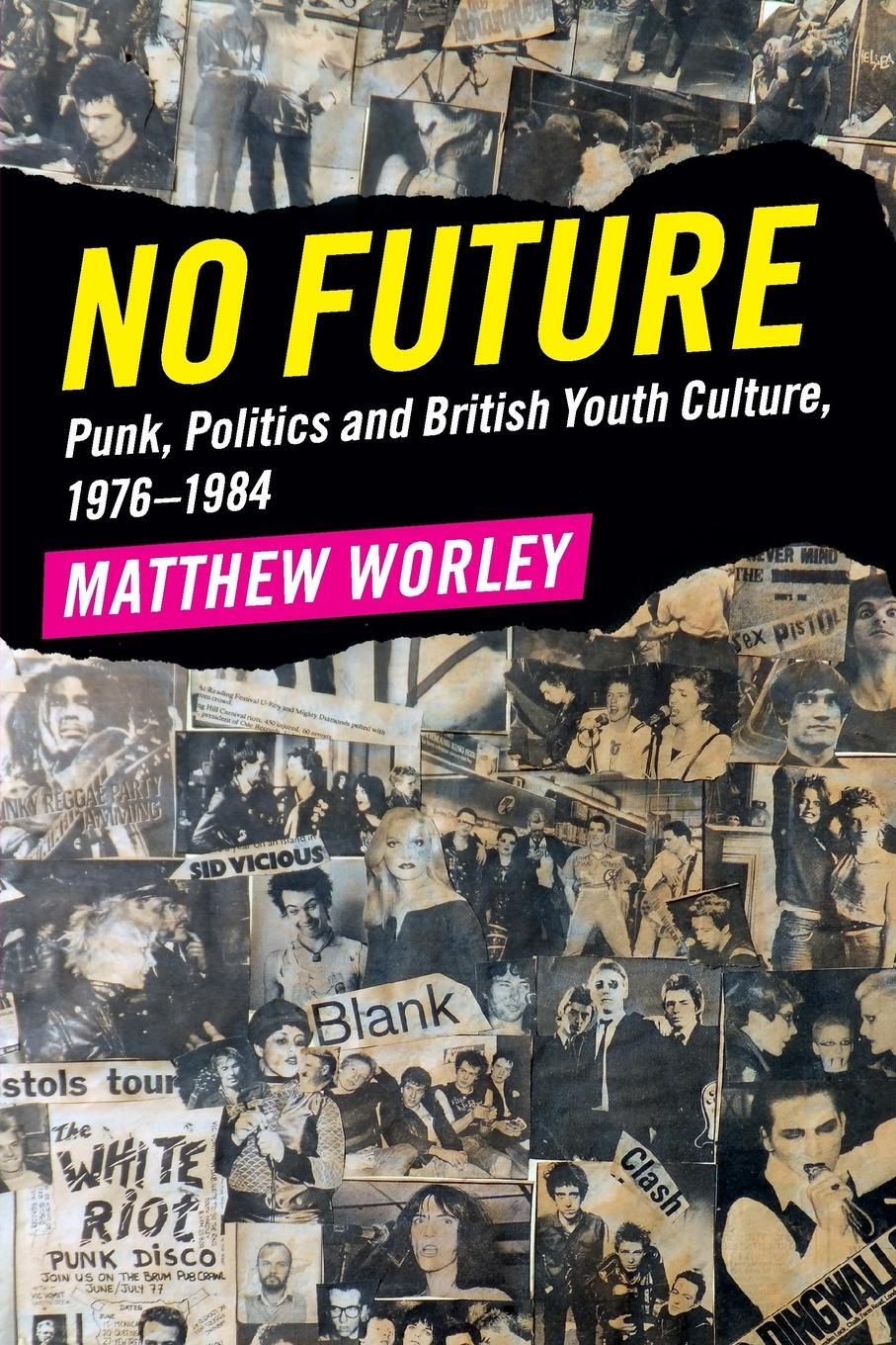 Cover: 9781316625606 | No Future | Matthew Worley | Taschenbuch | Paperback | Englisch | 2018