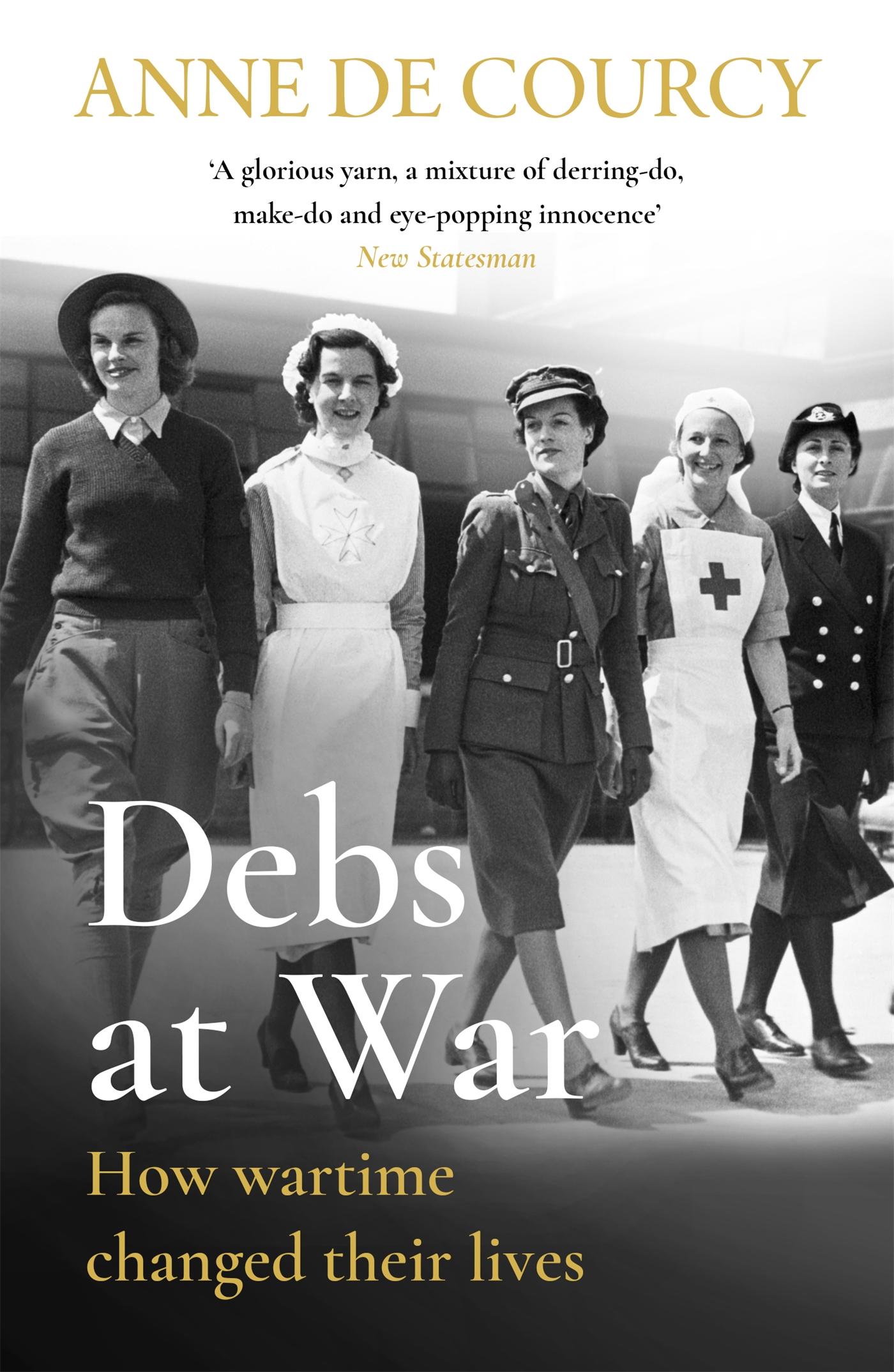 Cover: 9781474625166 | Debs at War | 1939-1945 | Anne De Courcy | Taschenbuch | Englisch