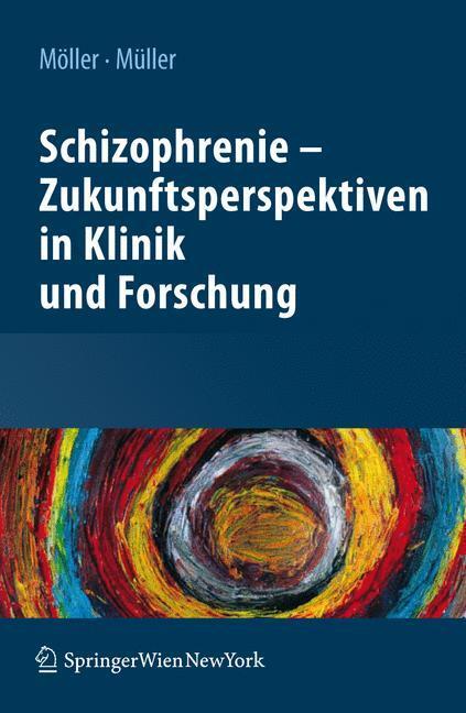 Cover: 9783211922149 | Schizophrenie - Zukunftsperspektiven in Klinik und Forschung | Buch