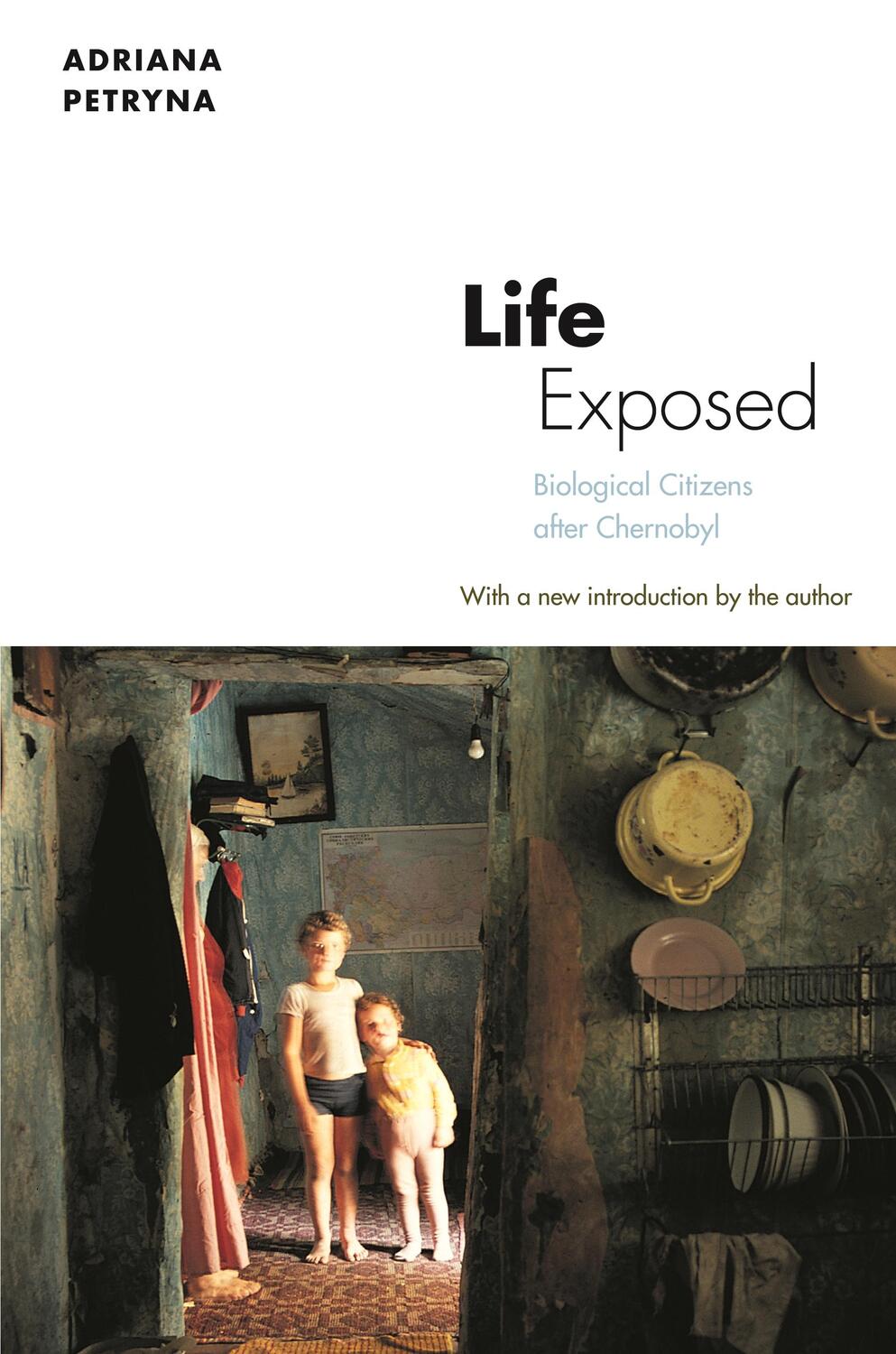 Cover: 9780691151663 | Life Exposed | Biological Citizens After Chernobyl | Adriana Petryna