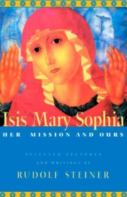 Cover: 9780880104944 | ISIS Mary Sophia | Her Mission and Ours | Rudolf Steiner | Taschenbuch