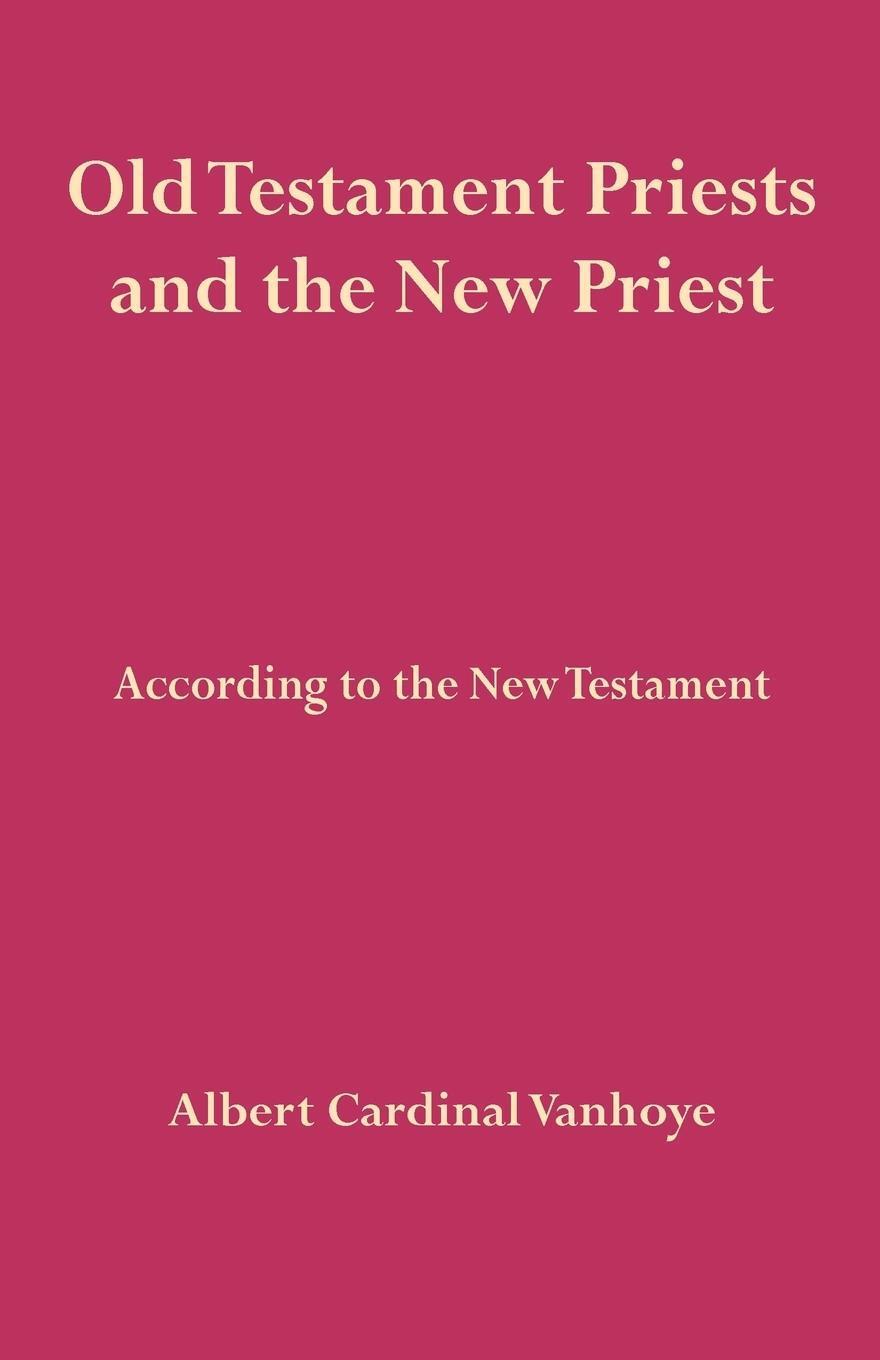 Cover: 9780852440032 | Old Testament Priests and the New Priest | Albert Cardinal Vanhoye