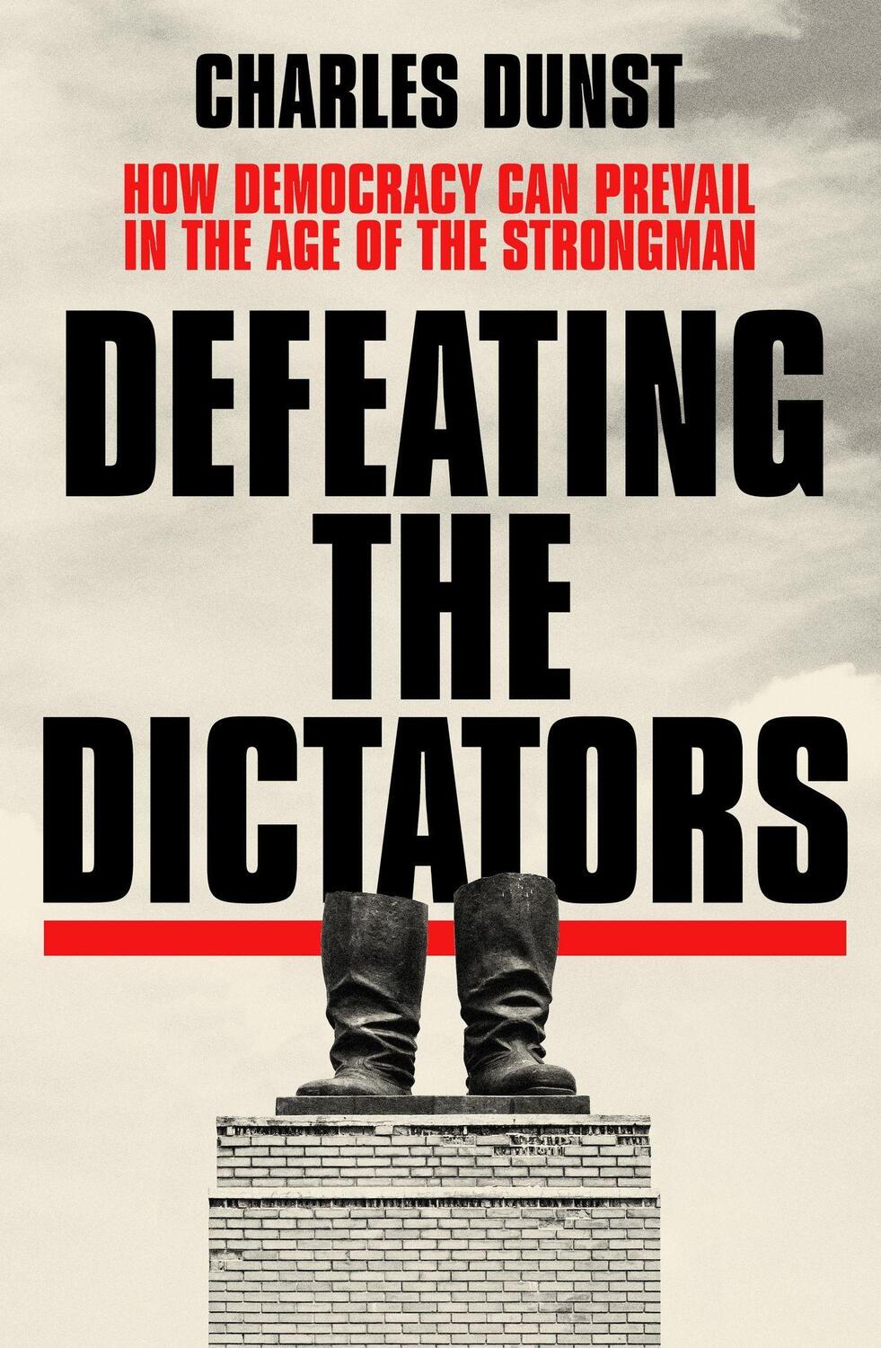 Cover: 9781399704434 | Defeating the Dictators | Charles Dunst | Buch | Englisch | 2023
