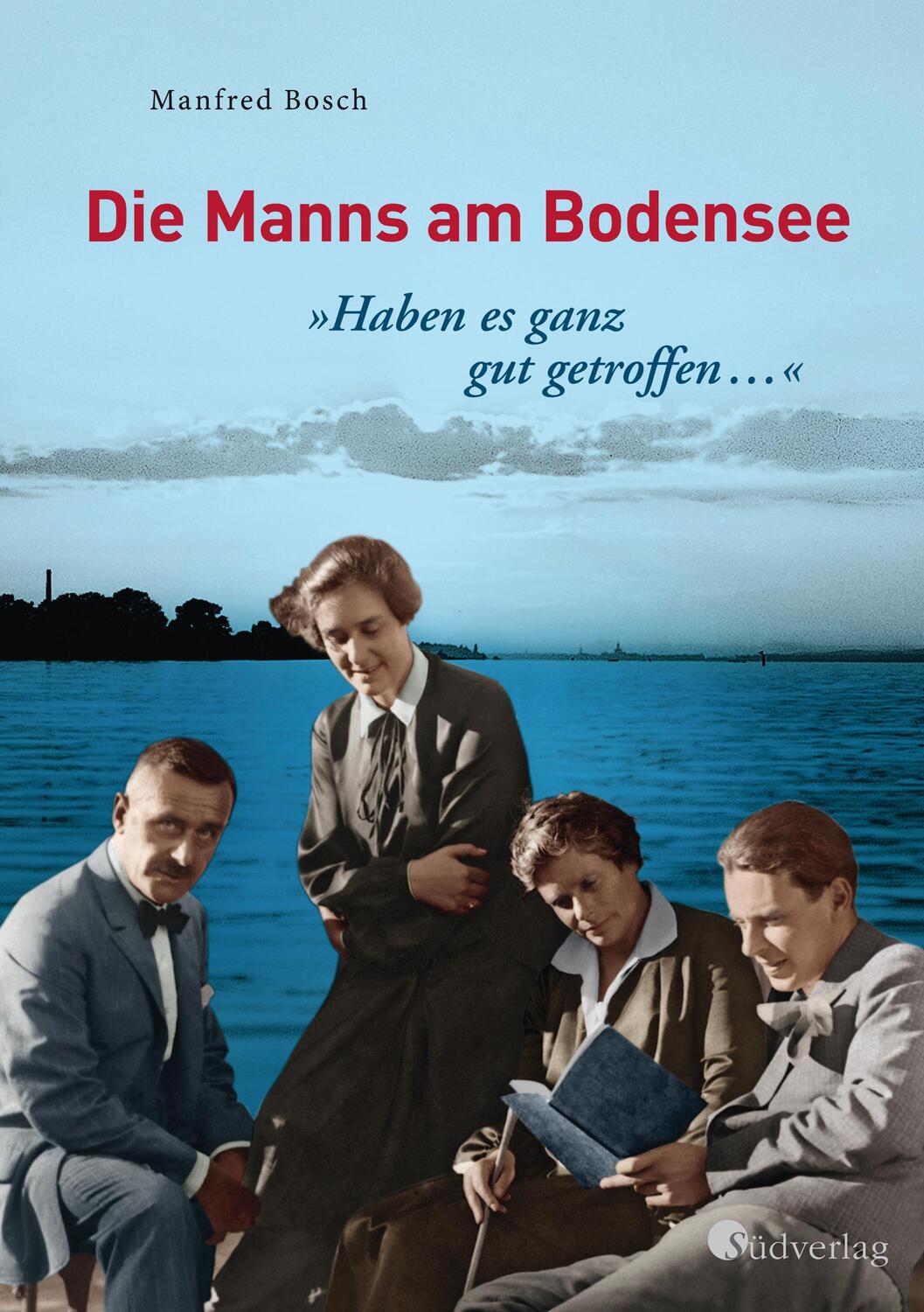 Cover: 9783878001126 | "Haben es ganz gut getroffen ..." - Die Manns am Bodensee | Bosch