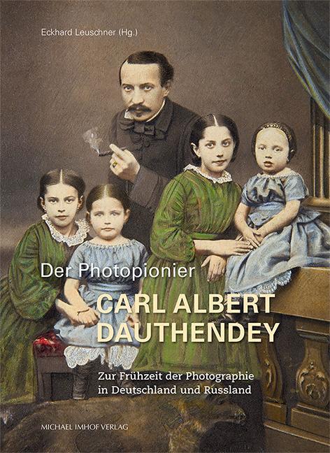 Cover: 9783731910954 | Der Photopionier Carl Albert Dauthendey | Eckhard Leuschner | Buch