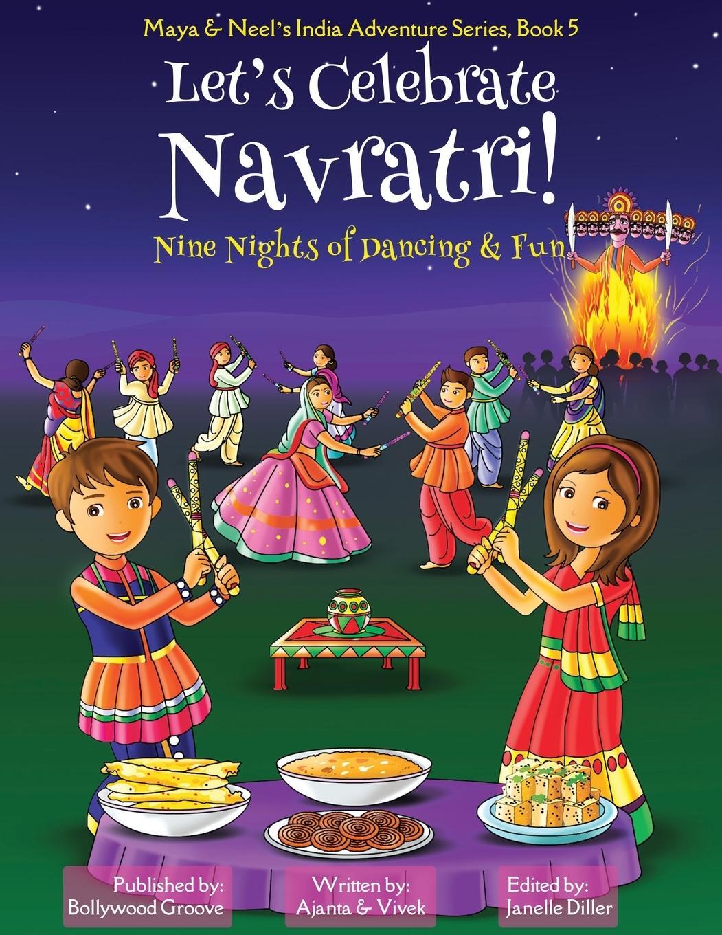 Cover: 9781945792328 | Let's Celebrate Navratri! (Nine Nights of Dancing &amp; Fun) (Maya &amp;...
