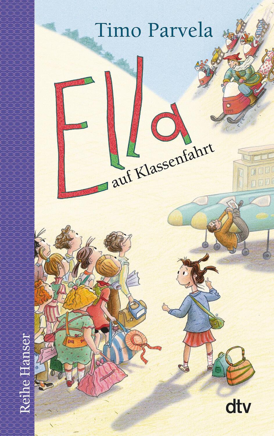 Cover: 9783423625272 | Ella auf Klassenfahrt. Bd. 03 | Timo Parvela | Taschenbuch | Ella