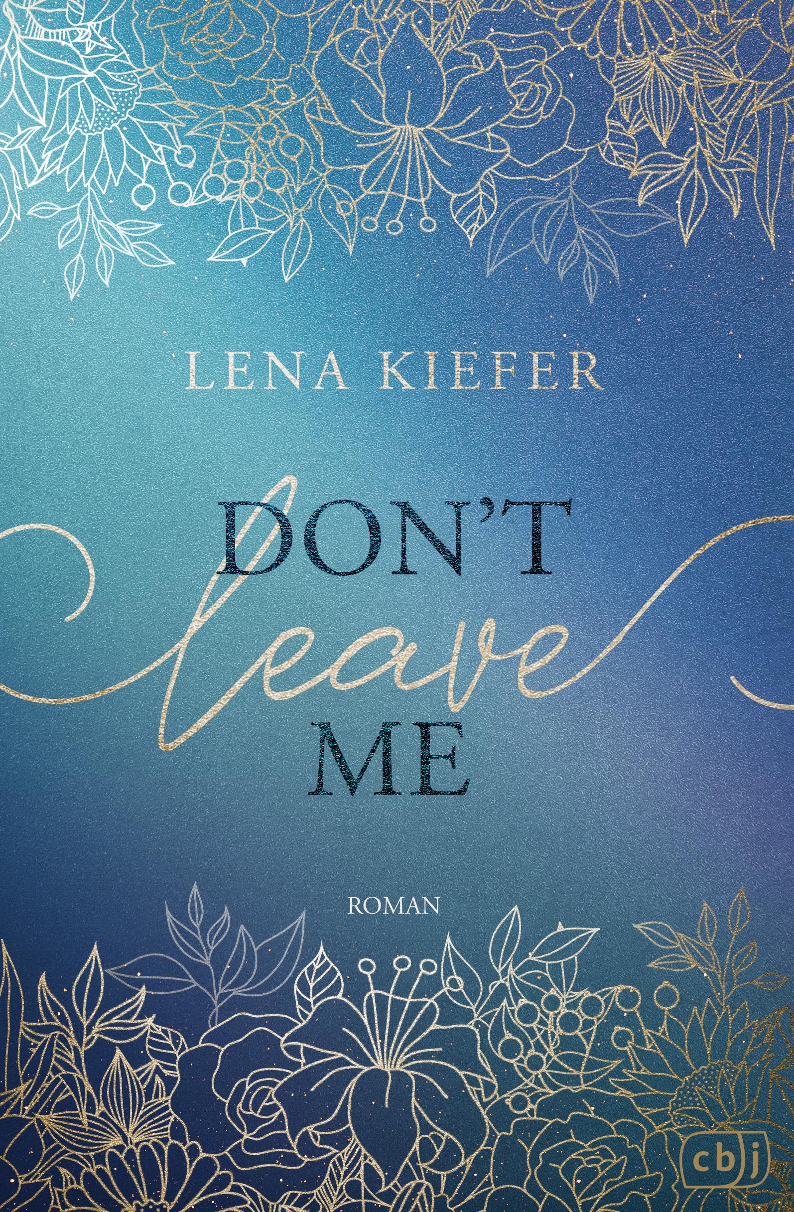 Cover: 9783570167564 | Don't LEAVE Me | Lena Kiefer | Buch | 432 S. | Deutsch | 2025 | cbj