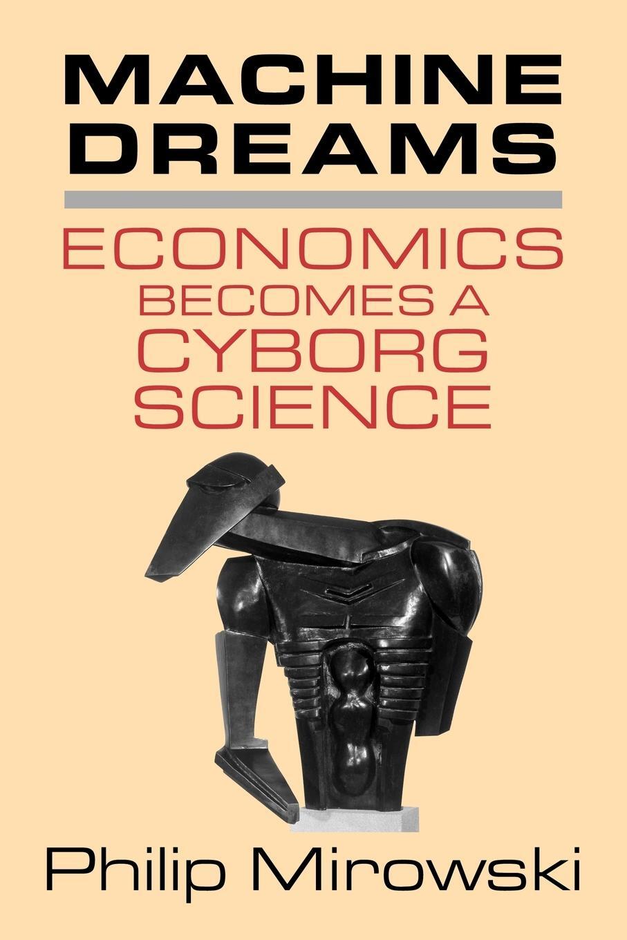 Cover: 9780521775267 | Machine Dreams | Economics Becomes a Cyborg Science | Philip Mirowski