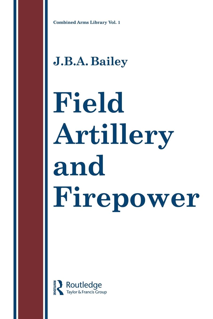 Cover: 9780850668117 | Field Artillery And Fire Power | J. B. A Bailey | Taschenbuch | 1989