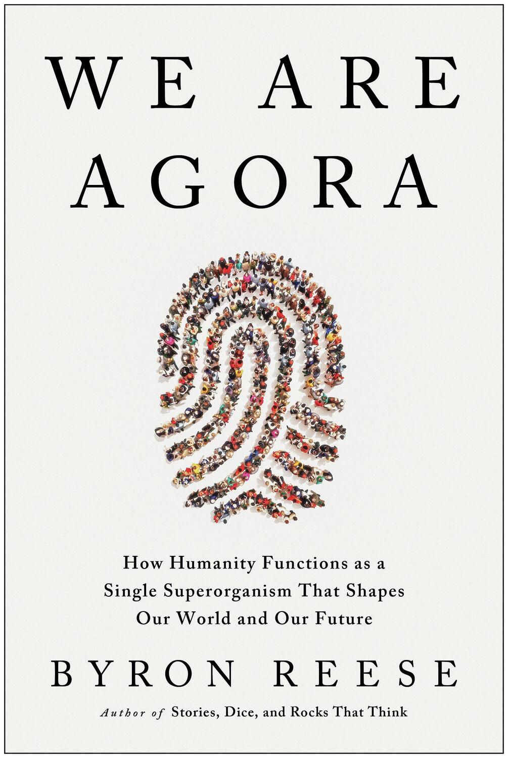 Cover: 9781637744215 | We Are Agora | Byron Reese | Buch | 2023 | BenBella Books