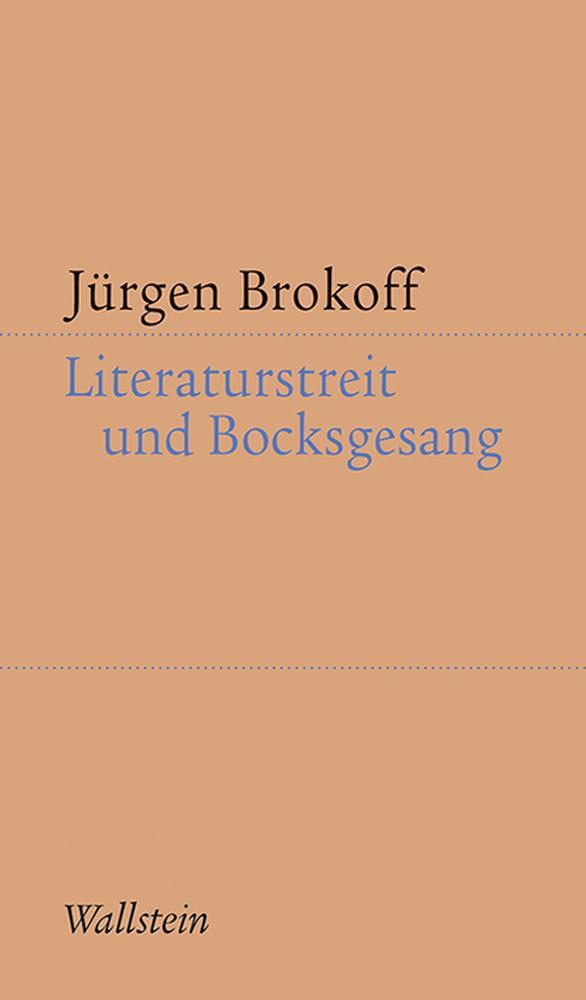 Cover: 9783835317123 | Literaturstreit und Bocksgesang | Jürgen Brokoff | Taschenbuch | 2021