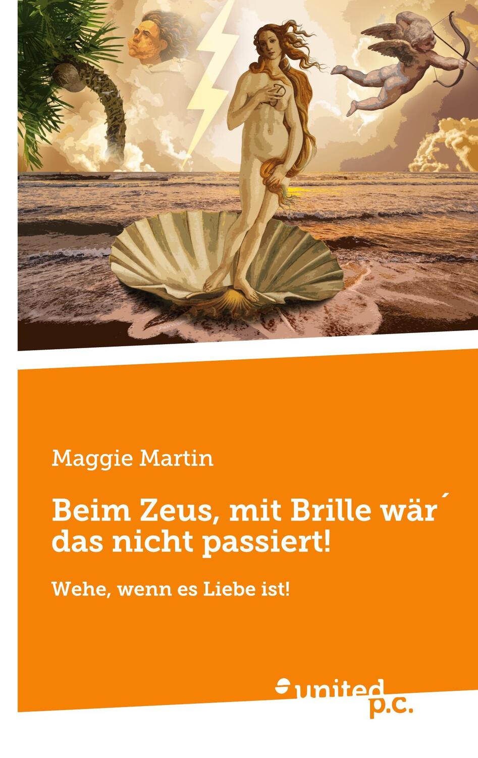 Cover: 9783710356285 | Beim Zeus, mit Brille wär´ das nicht passiert! | Maggie Martin | Buch