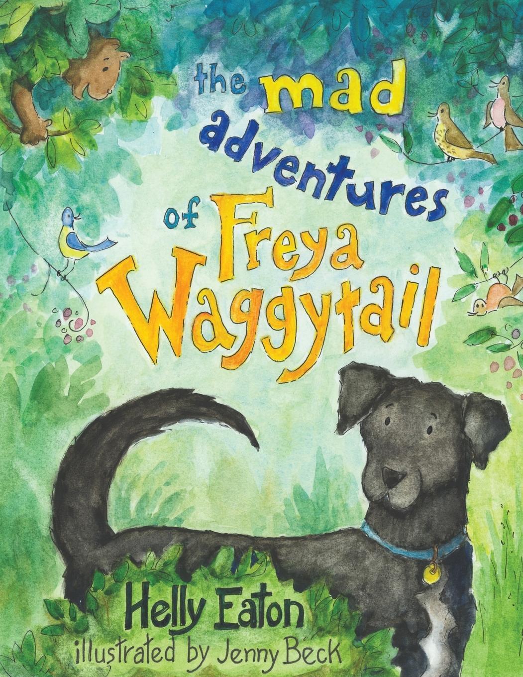 Cover: 9781398452855 | The Mad Adventures of Freya Waggytail - the rescue dog with the...
