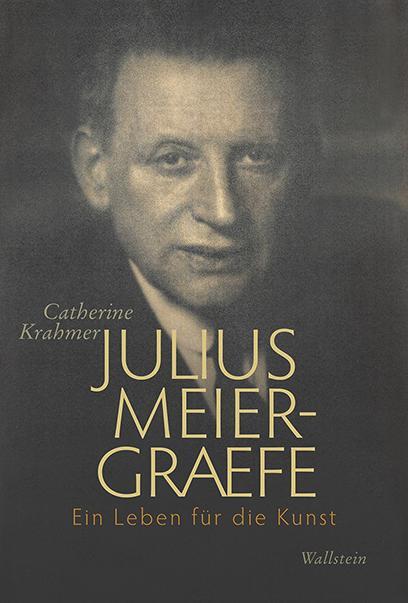 Cover: 9783835350359 | Julius Meier-Graefe | Ein Leben für die Kunst | Catherine Krahmer