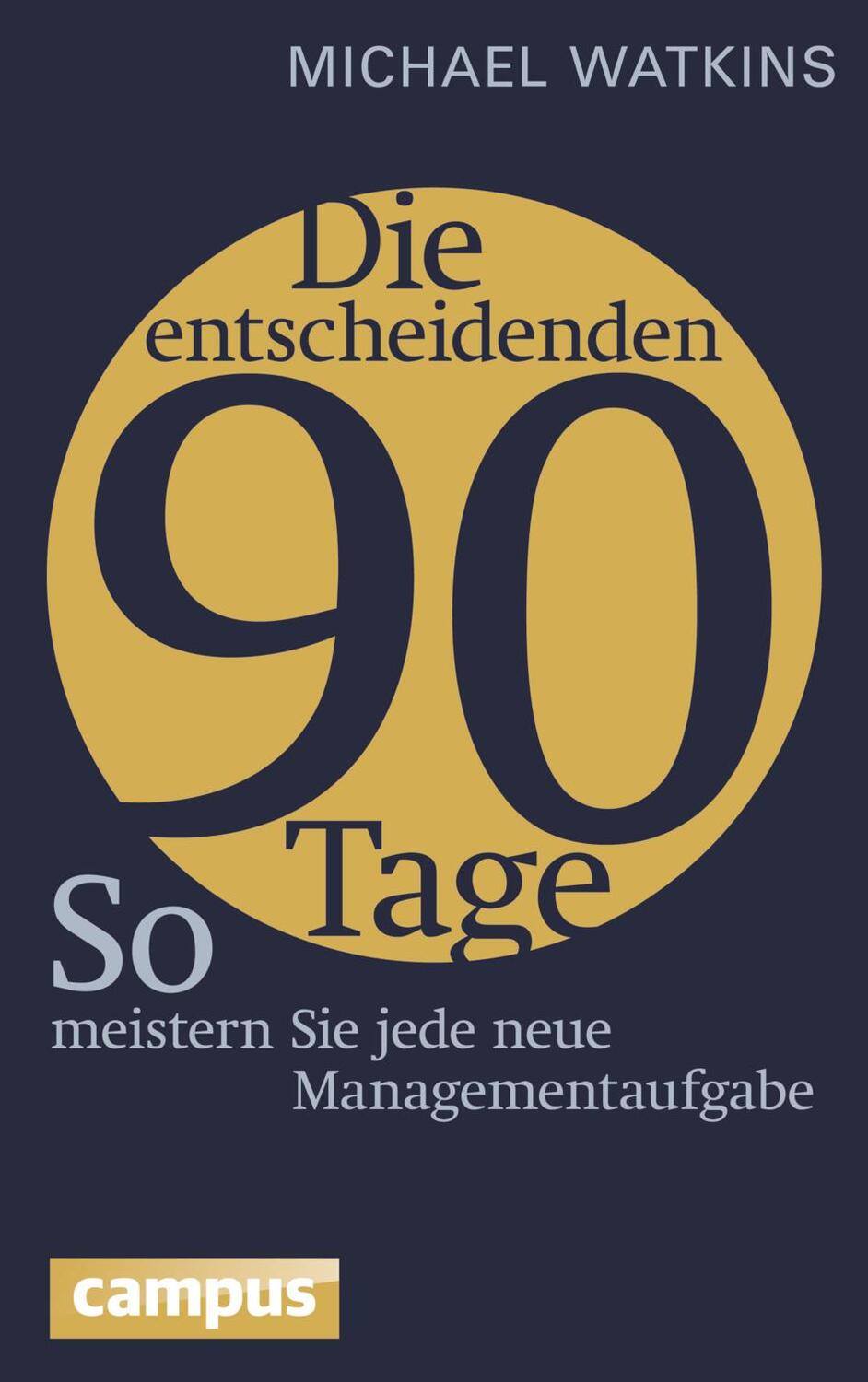 Cover: 9783593501291 | Die entscheidenden 90 Tage | Michael Watkins | Taschenbuch | 247 S.