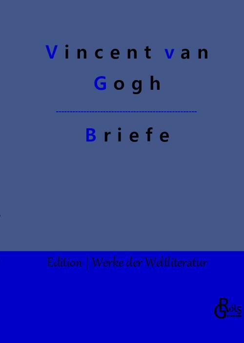Cover: 9783988284983 | Briefe | Vincent Van Gogh | Buch | HC gerader Rücken kaschiert | 2022