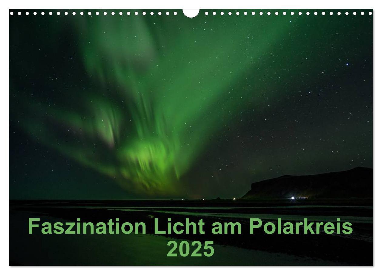 Cover: 9783435552771 | Faszination Licht am Polarkreis (Wandkalender 2025 DIN A3 quer),...