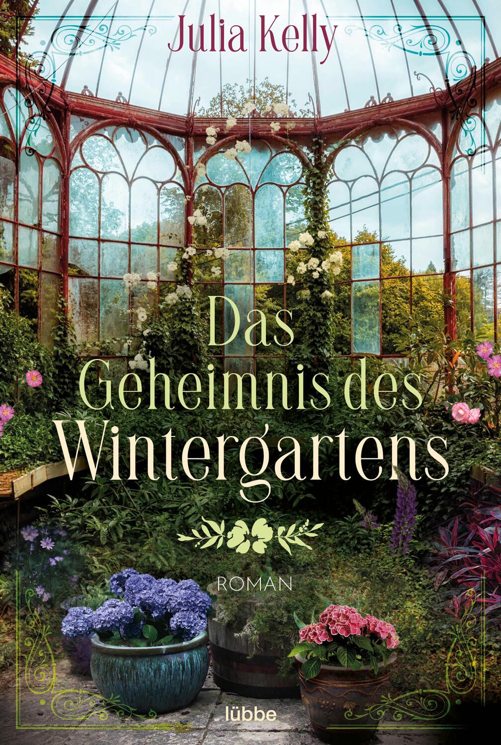 Cover: 9783404185139 | Das Geheimnis des Wintergartens | Roman | Julia Kelly | Taschenbuch