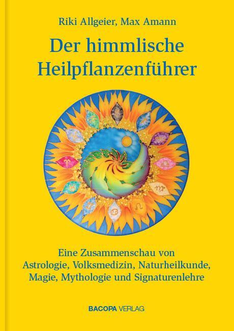 Cover: 9783902735911 | Der himmlische Heilpflanzenführer | Riki Allgeier (u. a.) | Buch