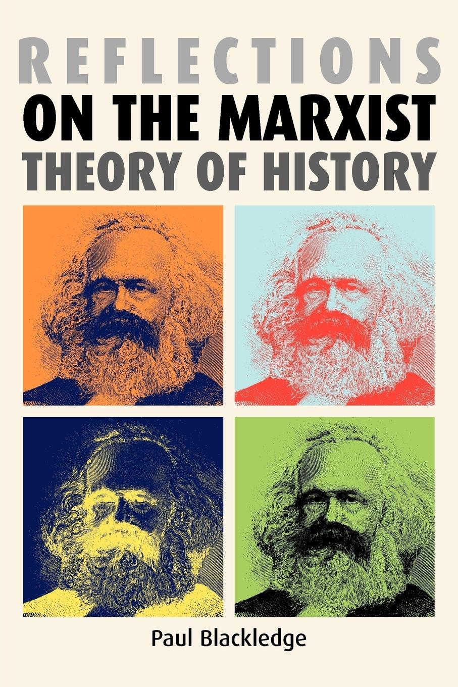 Cover: 9780719069574 | Reflections on the Marxist theory of history | Paul Blackledge | Buch