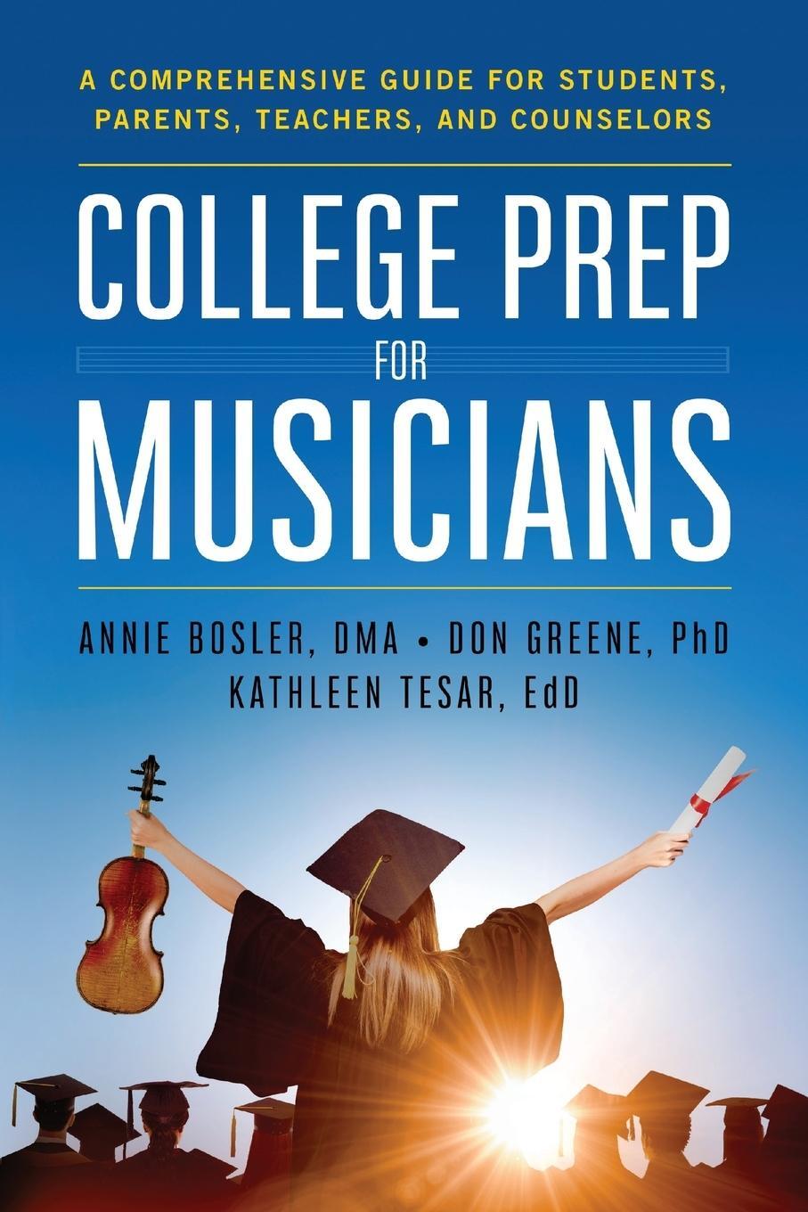 Cover: 9780578421551 | College Prep for Musicians | Annie Bosler (u. a.) | Taschenbuch | 2018