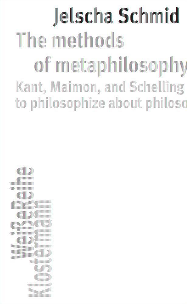 Cover: 9783465045984 | The methods of metaphilosophy | Jelscha Schmid | Taschenbuch | 278 S.
