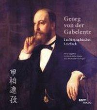 Cover: 9783823367789 | Georg von der Gabelentz | Ein biographisches Lesebuch | Taschenbuch