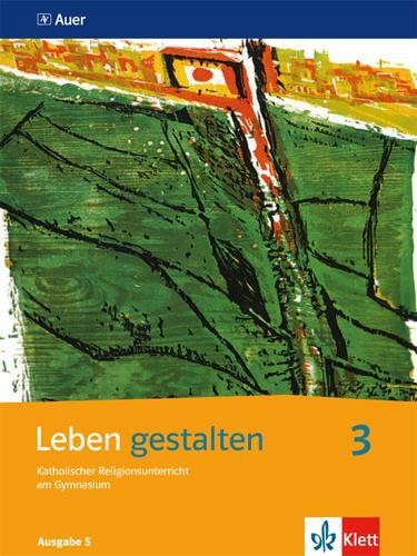 Cover: 9783120063759 | Leben gestalten 3. Schülerbuch 9. und 10. Jahrgangsstufe. Ausgabe S...