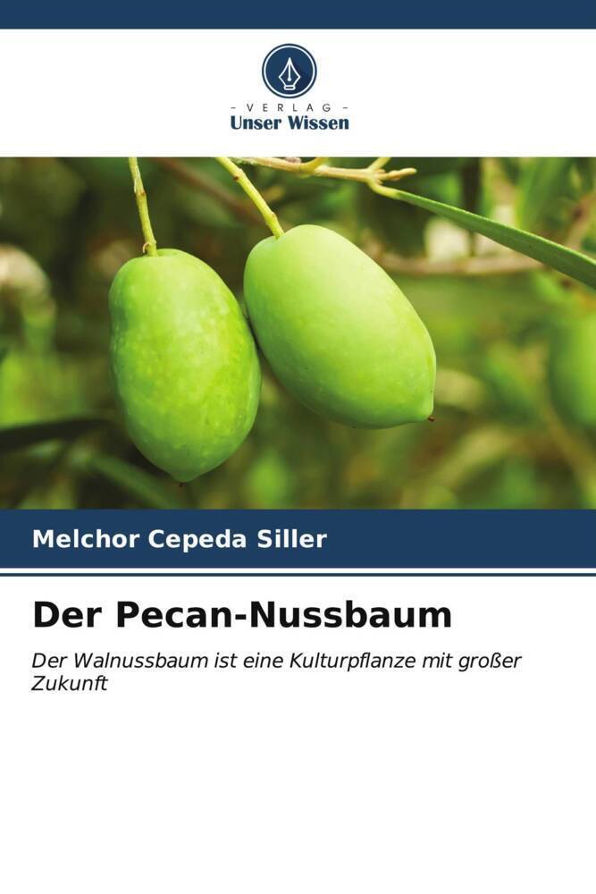 Cover: 9786206629061 | Der Pecan-Nussbaum | Melchor Cepeda Siller | Taschenbuch | Paperback