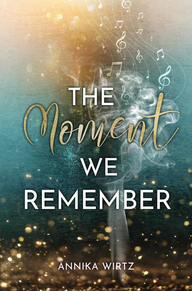 Cover: 9783754694503 | The Moment we Remember | Annika Wirtz | Taschenbuch | Moment-Reihe