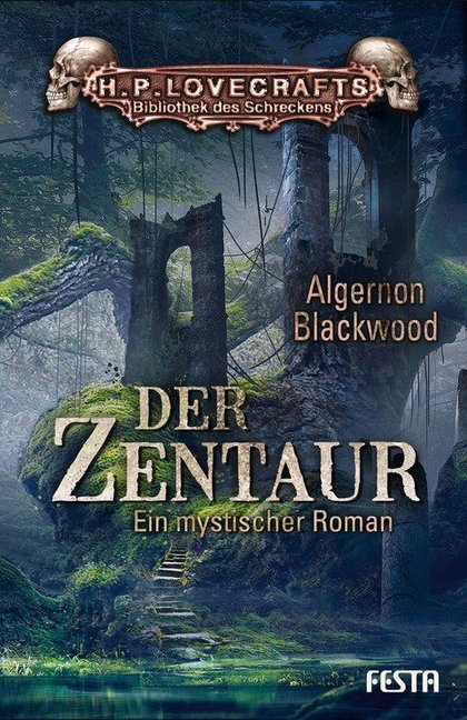 Cover: 9783865523419 | Der Zentaur | Ein mystischer Roman | Algernon Blackwood | Buch | 2014