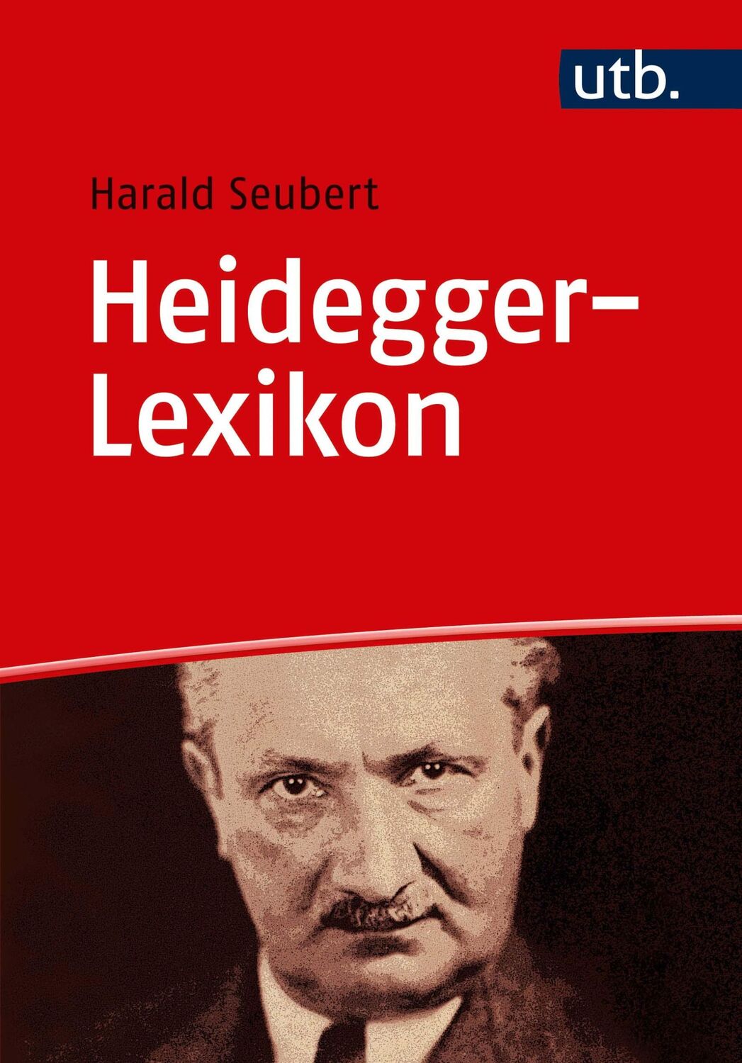 Cover: 9783825254117 | Heidegger-Lexikon | Harald Seubert | Taschenbuch | 252 S. | Deutsch