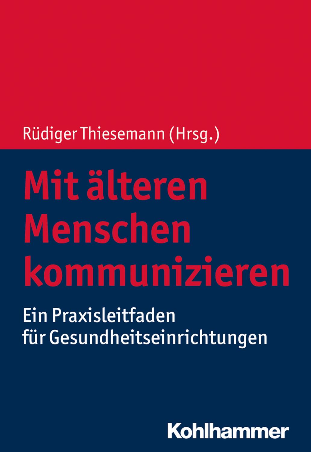 Cover: 9783170330061 | Mit älteren Menschen kommunizieren | Rüdiger Thiesemann | Taschenbuch