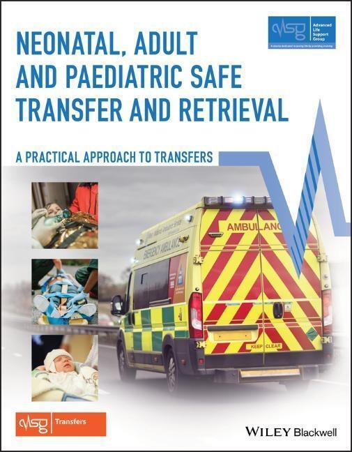 Cover: 9781119144922 | Neonatal, Adult and Paediatric Safe Transfer and Retrieval | Group